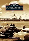 Mackinac Bridge (MI) (Images of America)