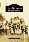 Hall Brothers Shipbuilders (Images of America: Washington)