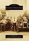 Burlington Firefighting (Images of America: Massachusetts)