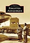 Forgotten Albuquerque