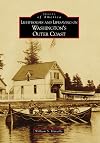 Lighthouses and Lifesaving on Washington's Outer Coast