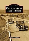 Detroit Area Test Tracks (MI) (Images of America)