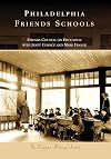 PHILADELPHIA FRIENDS SCHOOLS (PA) (Campus History Series)