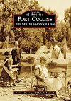 Fort Collins: The Miller Photographs (CO) (Images of America)
