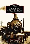 Arcade and Attica Railroad (Images of Rail)