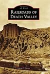 Railroads of Death Valley (Images of Rail)