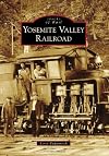 Yosemite Valley Railroad (CA) (Images of Rail)