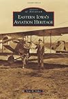 Eastern Iowa's Aviation Heritage