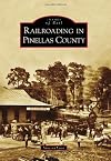 Railroading in Pinellas County (Images of Rail)