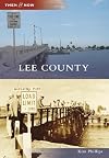 Lee County (Then and Now)