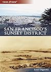 San Francisco's Sunset District (Then and Now)