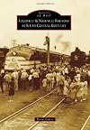 Louisville & Nashville Railroad in South Central Kentucky