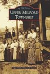 Upper Milford Township (Images of America)