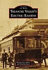 Treasure Valley's Electric Railway (Images of Rail)