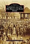 Lawrence and the 1912 Bread and Roses Strike (Images of America)