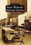 Fort Worth's Historic Hotels
