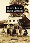 Ruby's Inn at Bryce Canyon (Images of America)