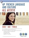 APยฎ French Language & Culture All Access w/Audio: Book Online Mobile (Advanced Placement (AP) All Access) (English and French Edition)
