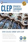 CLEP® Spanish Language Book Online (CLEP Test Preparation) (English and Spanish Edition)
