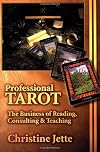 Professional Tarot: The Business of Reading, Consulting and Teaching