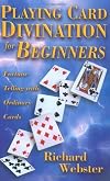 Playing Card Divination for Beginners: Fortune Telling with Ordinary Cards