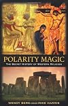 Polarity Magic: The Secret History of Western Religion - Wendy Berg