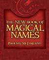 The New Book of Magical Names - Phoenix McFarland