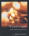 By Candlelight: Rites for Celebration, Blessing & Prayer