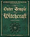 The Outer Temple of Witchcraft: Circles, Spells and Rituals