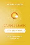 Candle Magic for Beginners: The Simplest Magic You Can Do