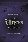 A Witch's Notebook: Lessons in Witchcraft
