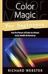 Color Magic for Beginners (For Beginners (Llewellyn's))
