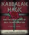 Kabbalah, Magic & the Great Work of Self Transformation: A Complete Course