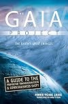 The Gaia Project: 2012; The Earth's Coming Great Changes