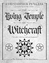 The Living Temple of Witchcraft Volume One: The Descent of the Goddess (Penczak Temple Series) - Christopher Penczak