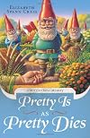 Pretty is as Pretty Dies