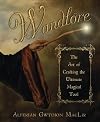 Wandlore: The Art of Crafting the Ultimate Magical Tool - Alferian Gwydion MacLir