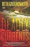 Deadly Currents