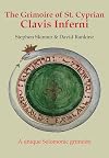 The Grimoire of Saint Cyprian - Clavis Inferni : The Key of Hell with White and Black Magic Proven by Metatron