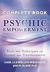 The Llewellyn Complete Book of Psychic Empowerment: A Compendium of Tools & Techniques for Growth & Transformation