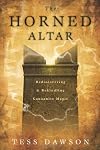 The Horned Altar: Rediscovering & Rekindling Canaanite Magic