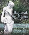 Magical Gardens: Cultivating Soil & Spirit - Patricia Monaghan