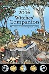 Llewellyn's 2016 Witches' Companion: An Almanac for Contemporary Living (Llewellyns Witches Companion) - Barbara Ardinger