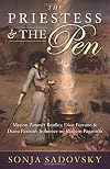 The Priestess & the Pen: Marion Zimmer Bradley, Dion Fortune & Diana Paxson's Influence on Modern Paganism - Sonja Sadovsky