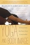Yoga and Body Image: 25 Personal Stories About Beauty, Bravery & Loving Your Body