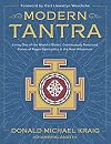 Modern Tantra: Living One of the World's Oldest, Continuously Practiced Forms of Pagan Spirituality in the New Millennium
