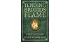 Tending Brigid's Flame: Awaken to the Celtic Goddess of Hearth, Temple, and Forge