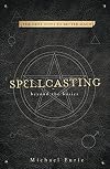 Spellcasting: Beyond the Basics - Michael Furie