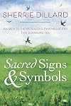 Sacred Signs & Symbols: Awaken to the Messages & Synchronicities That Surround You