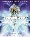 Betwixt & Between: Exploring the Faery Tradition of Witchcraft